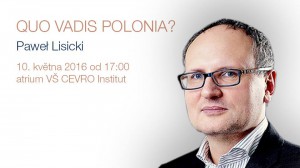 Quo vadis Polonia? O současném Polsku a současné Evropě s Pawłem Lisickým